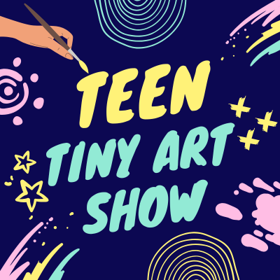 Teen Tiny Art Show 
