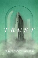 Cover of Trust by Hernán Díaz