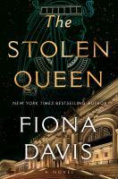 Cover of The Stolen Queen by Fiona Davis